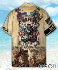 Marine Is A Choice, Being A Marine Veteran Is A Honor Hawaiian Shirt Marine Is A Choice, Being A Marine Veteran Is A Honor Hawaiian Shirt
