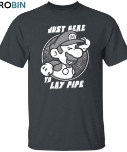 Mario Lay Pipe Unisex Shirt, Hoodie, Sweatshirt Crewneck