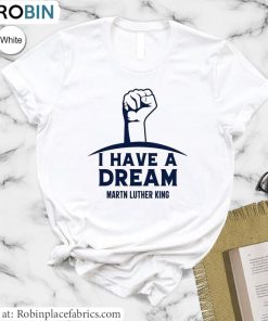 Martin Luther King T Shirt , Martin Luther King Day Shirt Short Sleeve