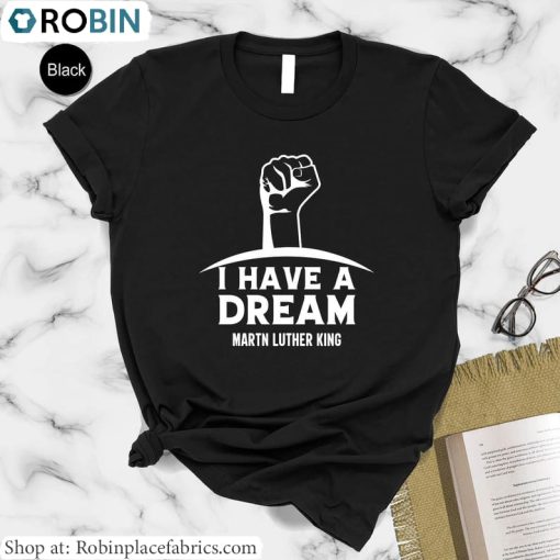 Martin Luther King T Shirt , Martin Luther King Day Shirt Short Sleeve
