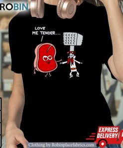 Meat Love Me Tender Shirt