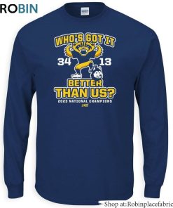 Michigan College Football Tee Tops , Who’s Got It Better Than Us Shirt Hoodie