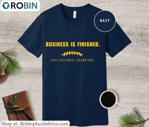 Michigan National Champion Football T Shirt, Business Is Finished Michigan Shirt Tank Top