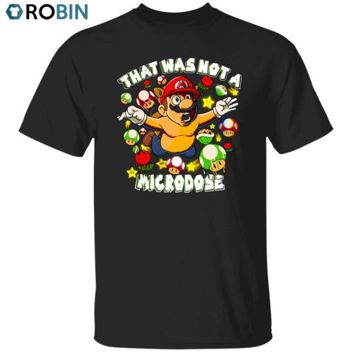 Microdose Mario Unisex Shirt, Hoodie, Sweatshirt Crewneck