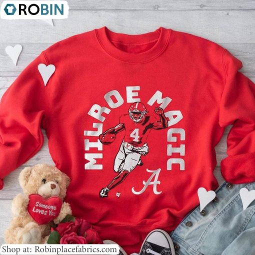 Milroe Magic Unisex T Shirt , Nick Saban Shirt Long Sleeve