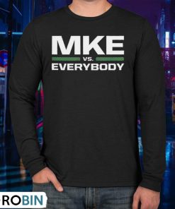 Mke Vs Everybody Shirt
