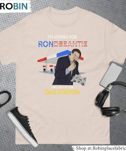 Modern Ron Desantis Shirt, I Eat At The Gas Station Crewneck Tee Tops