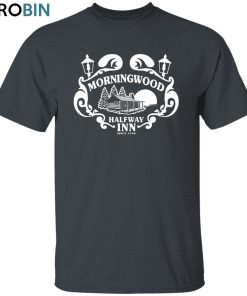 Morningwood Halfway Inn Unisex Shirt, Hoodie, Sweatshirt Crewneck Morningwood Halfway Inn Unisex Shirt, Hoodie, Sweatshirt Crewneck