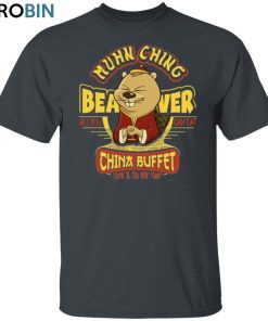 Muhn Ching Beaver Buffet Unisex Shirt, Hoodie, Sweatshirt Crewneck Muhn Ching Beaver Buffet Unisex Shirt, Hoodie, Sweatshirt Crewneck