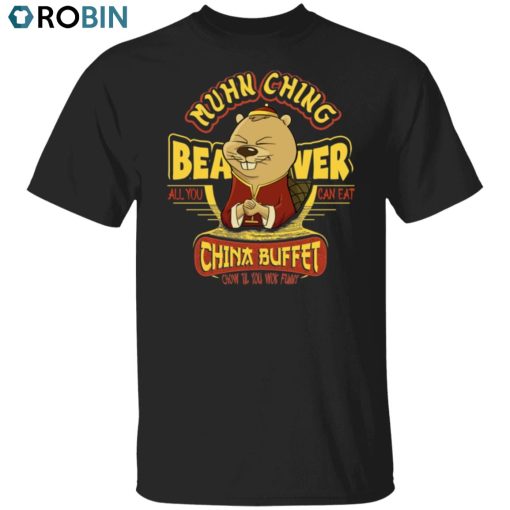 Muhn Ching Beaver Buffet Unisex Shirt, Hoodie, Sweatshirt Crewneck
