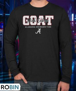 Nick Saban Goat Alabama Crimson Tide Shirt Nick Saban Goat Alabama Crimson Tide Shirt