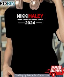 Nikki Haley Make America Normal Again 2024 Shirt