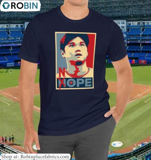 Ohtani Nope T Shirt, Shohei Ohtani Shirt Unisex Hoodie