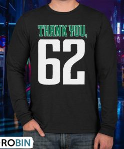 Philadelphia Eagles Thank You, 62 Jason Kelce Shirt Philadelphia Eagles Thank You, 62 Jason Kelce Shirt