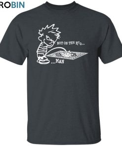 Piss On Rug Unisex Shirt, Hoodie, Sweatshirt Crewneck