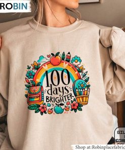 Rainbow 100 Days Sweatshirt, 100 Days Brighter Unisex Shirt