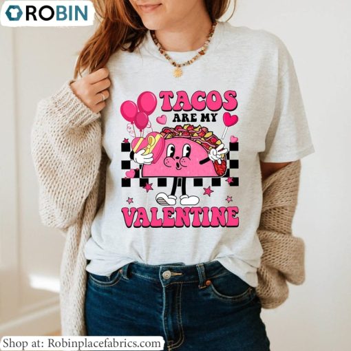 Retro Tacos Are My Valentine Shirt, Happy Valentines Day Unisex T Shirt Tank Top