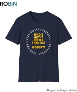 Retro Who’s Got It Better Than Us Shirt, Michigan National Championship T Shirt Hoodie