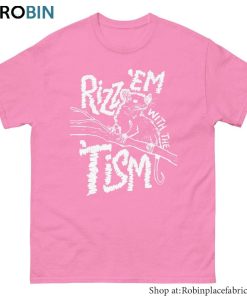 Rizz Em With The Tism Shirt, Funny Autism Long Sleeve Crewneck