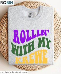 Rolling With My Krewe Sweatshirt, Laissez Les Bon Temps Rouler Shirt Tank Top