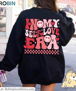 Self Love Era Retro Sweater, Cute In My Self Love Era Shirt Unisex Hoodie Self Love Era Retro Sweater, Cute In My Self Love Era Shirt Unisex Hoodie