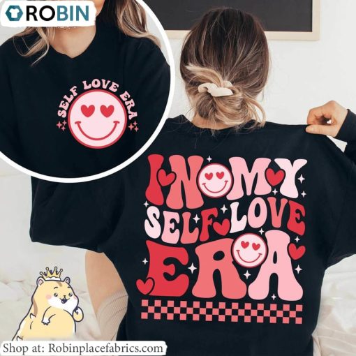 Self Love Era Retro Sweater, Cute In My Self Love Era Shirt Unisex Hoodie