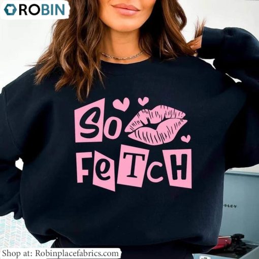 So Fetch Shirt, Funny Quote Unisex Hoodie Long Sleeve