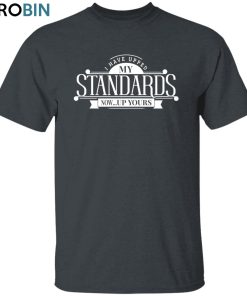 Standards Unisex Shirt, Hoodie, Sweatshirt Crewneck