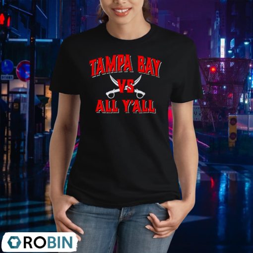 Tampa Bay Buccaneers Vs All Y’all Shirt