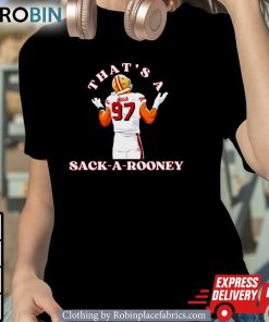 That’s A Snack A Rooney Nick Bosa 49ers Player Shirt