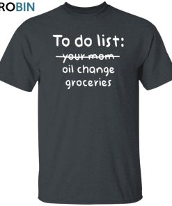To Do Your Mom Unisex Shirt, Hoodie, Sweatshirt Crewneck To Do Your Mom Unisex Shirt, Hoodie, Sweatshirt Crewneck