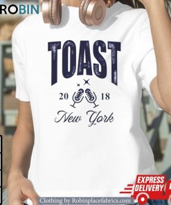 Toast New York 2018 Unisex Shirt, Hoodie, Sweatshirt