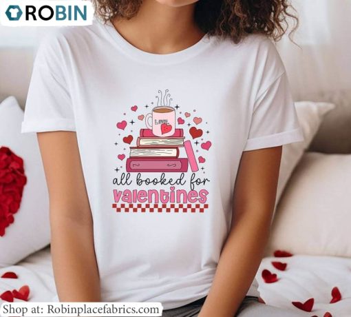 Valentines Teacher Unisex T Shirt , All Booked For Valentines Shirt Long Sleeve