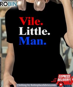 Vile Little Man Shirt