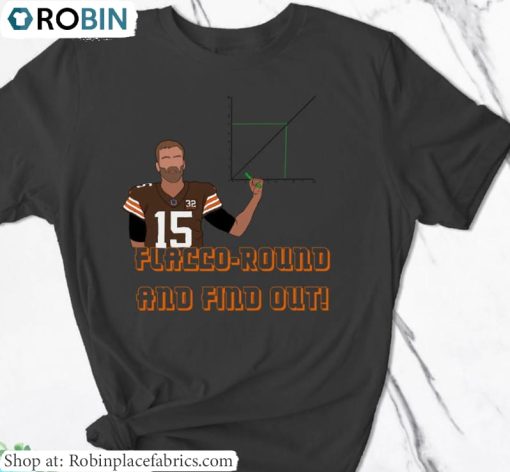 Vintage Flacco Around And Find Out Funny T Shirt, Joe Flacco Shirt Long Sleeve