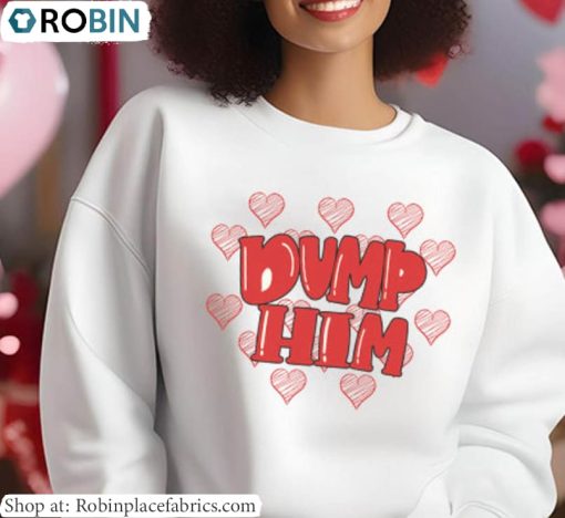 Vintage Modern Dump Him Shirt, Anti Valentines Day Crewneck Unisex T Shirt