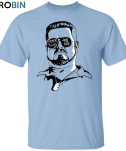 Walter Calmer Than You Unisex Shirt, Hoodie, Sweatshirt Crewneck