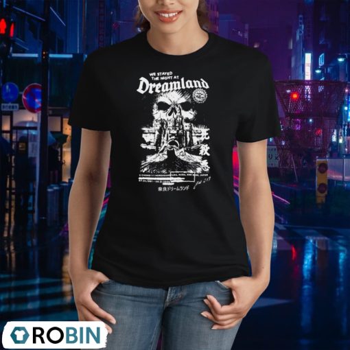 We Stayed The Night At Dreamland Unisex Shirt