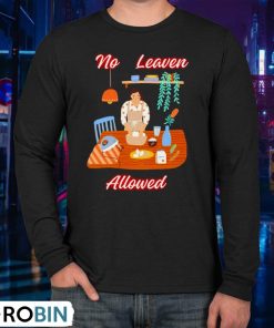 Women No Leaven Allowed Shirt