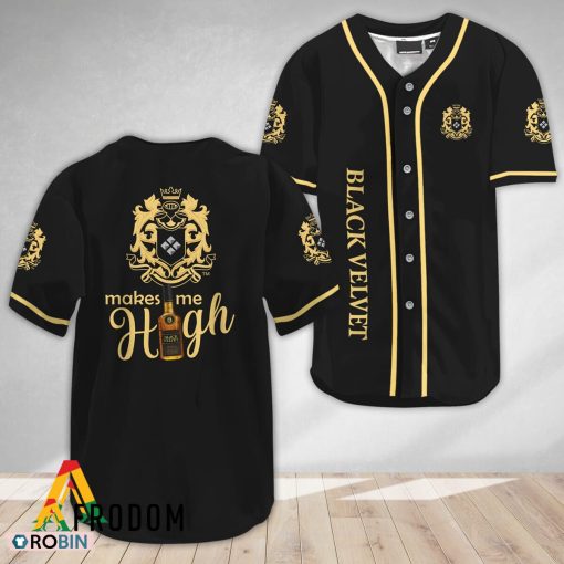 Black Velvet Whisky Make Me High Baseball Jersey Shirt Style