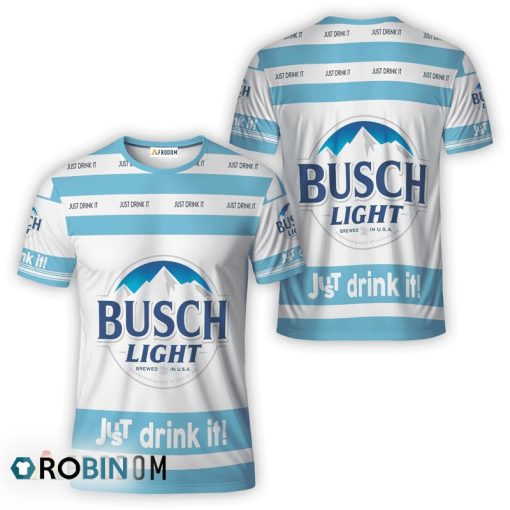 Busch Light White Just Drink It All Over Printed T-Shirt