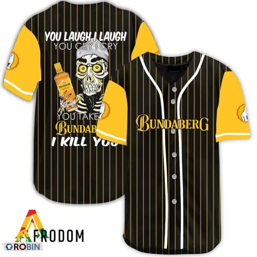 Laugh Cry Take My Bundaberg I Kill You Baseball Jersey Shirt Style