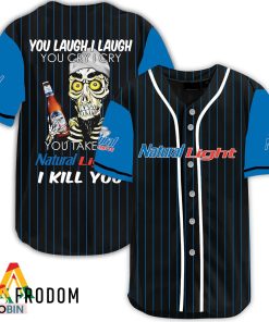 Laugh Cry Take My Natural Light I Kill You Baseball Jersey Shirt Style