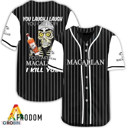 Laugh Cry Take My The Macallan Whiskey I Kill You Baseball Jersey Shirt Style