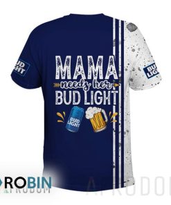 Mama Needs Her Bud Light All Over Printed T-Shirt
