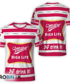 Miller High Life White Just Drink It All Over Printed T-Shirt