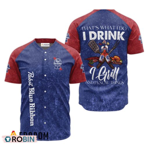 Pabst Blue Ribbon I Drink I Grill Baseball Jersey Shirt Style