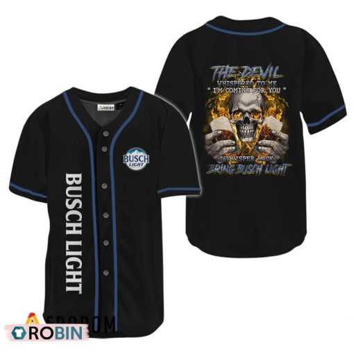 The Devil Whispered To Me Bring Busch Light Baseball Jersey Shirt Style