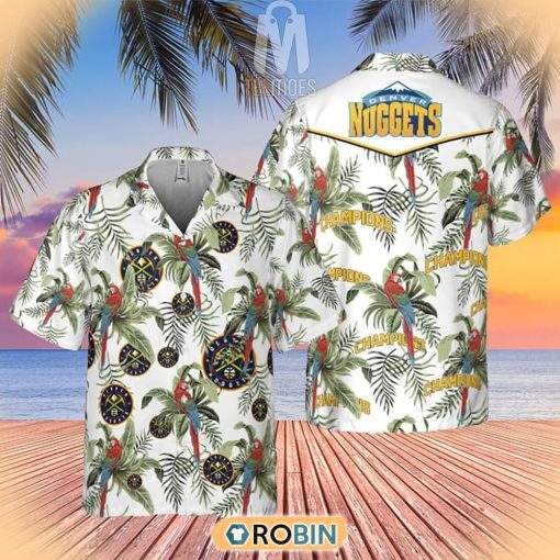 Tropical Parrot Pattern Denver Nuggets Champions Hawaiian Shirt