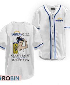 Twisted Tea Classy Sassy And A Bit Smart Assy Baseball Jersey Shirt Style